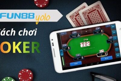 Hướng dẫn cách chơi poker Fun88 tại sàn casino trực tuyến
